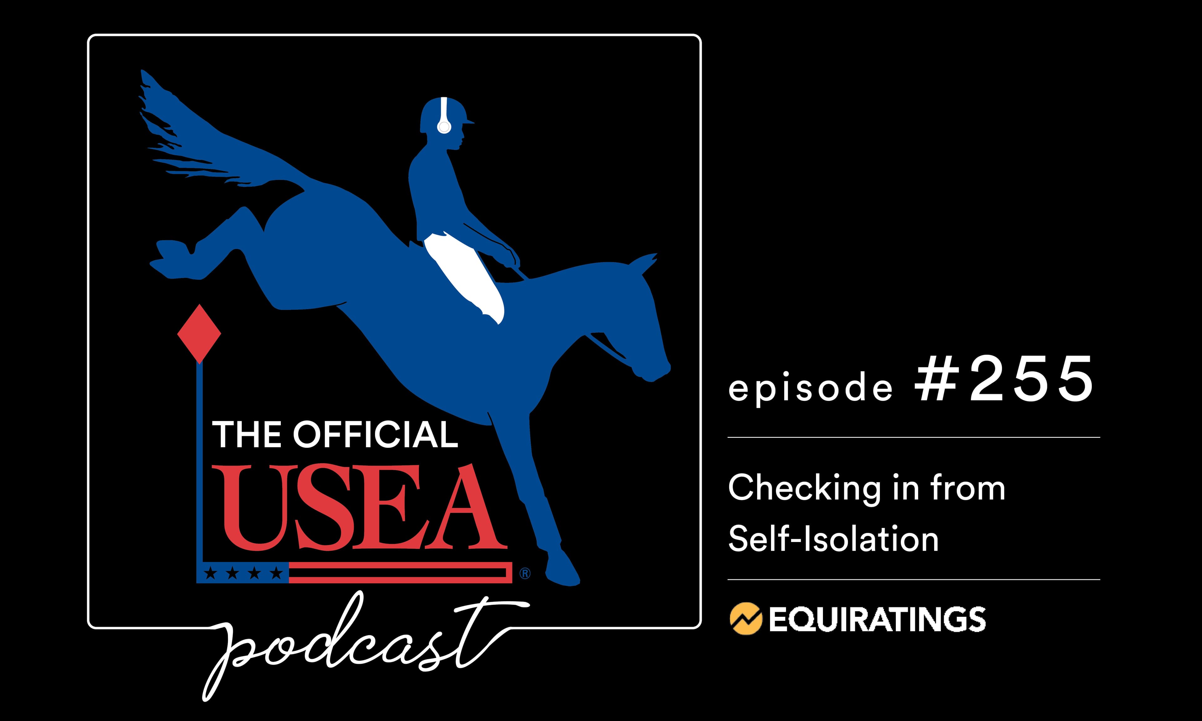 USEA Podcast #255: Checking in From Self-Isolation
