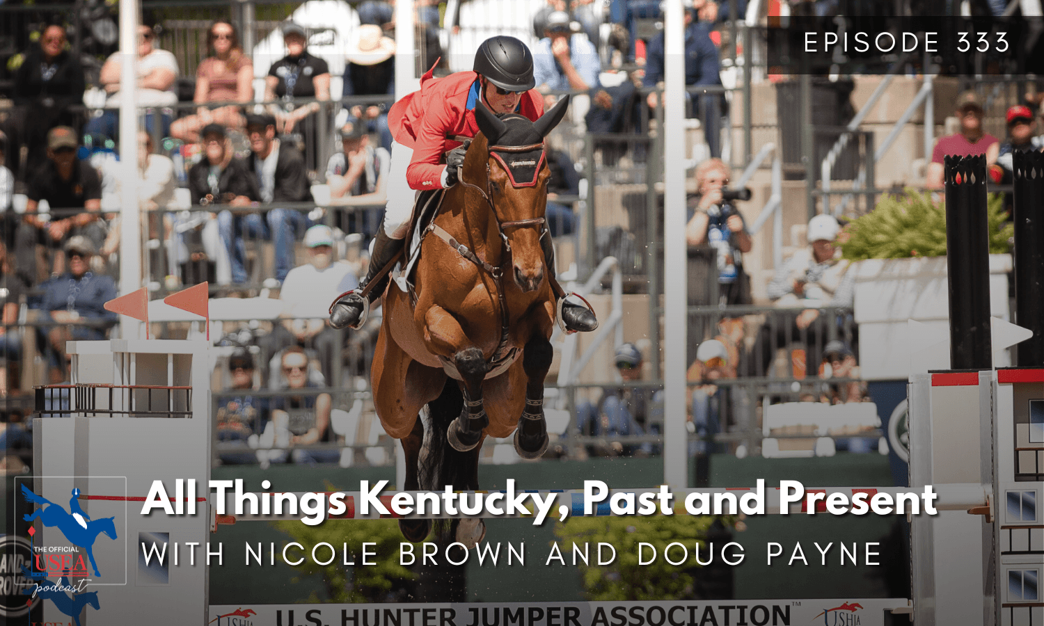 USEA Podcast #333: All Things Kentucky, Past and Present