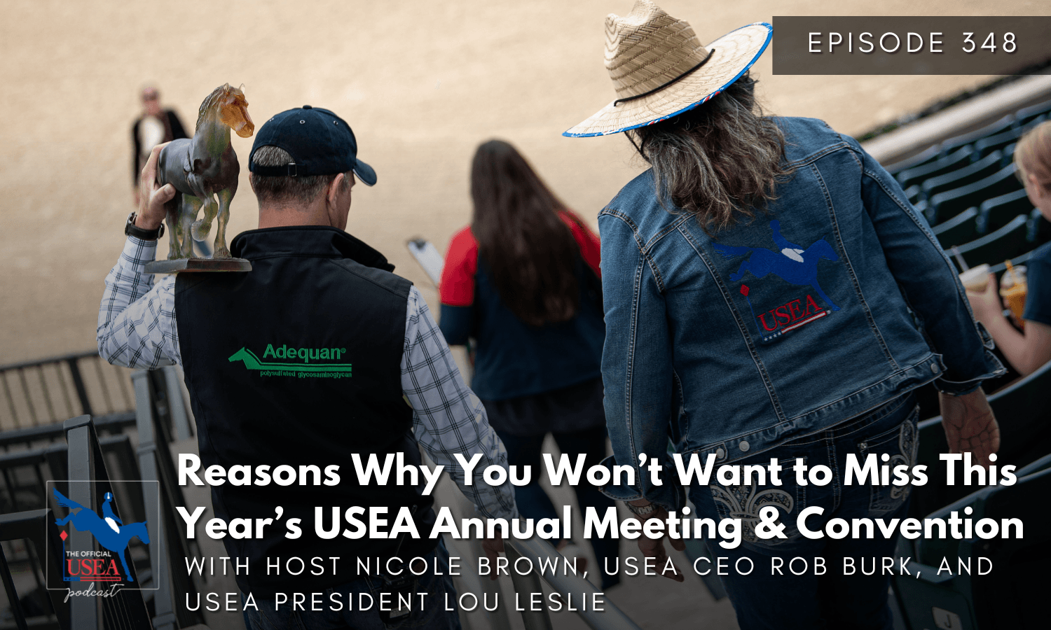 USEA Podcast #348: Reasons Why You Won’t Want to Miss This Year’s USEA Annual Meeting & Convention