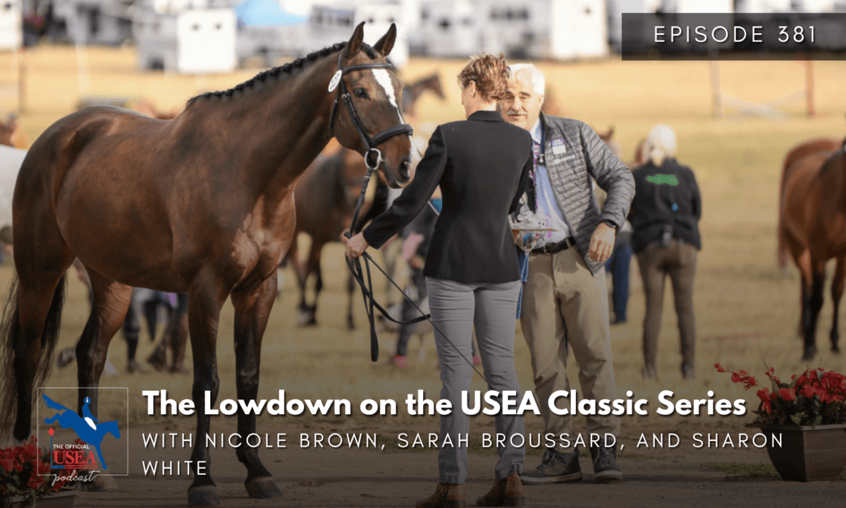 USEA Podcast #381: Get the Lowdown on the USEA Classic Series