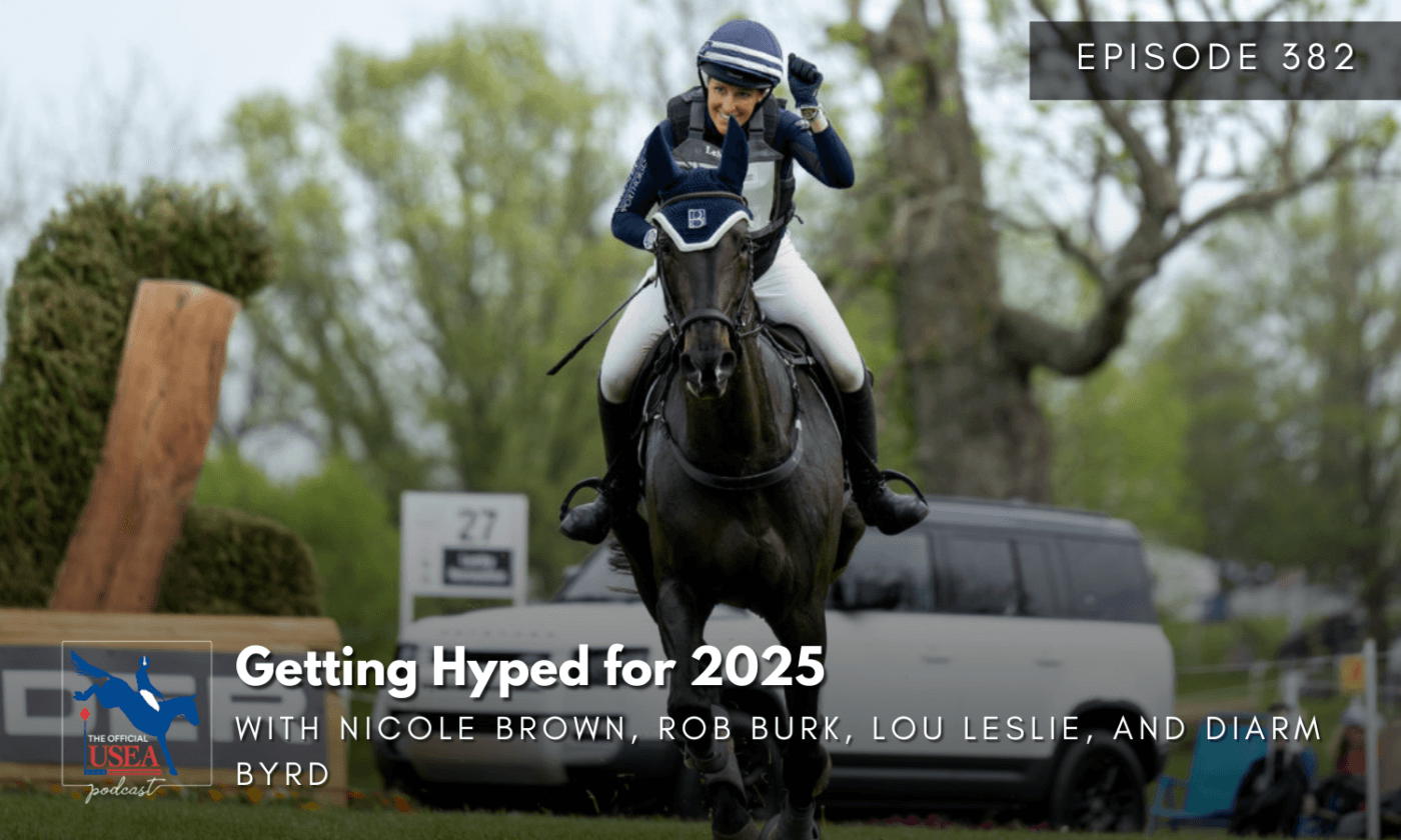 USEA Podcast #382: Getting Hyped for 2025