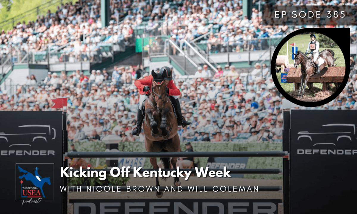 USEA Podcast #385: Kicking Off Kentucky Week