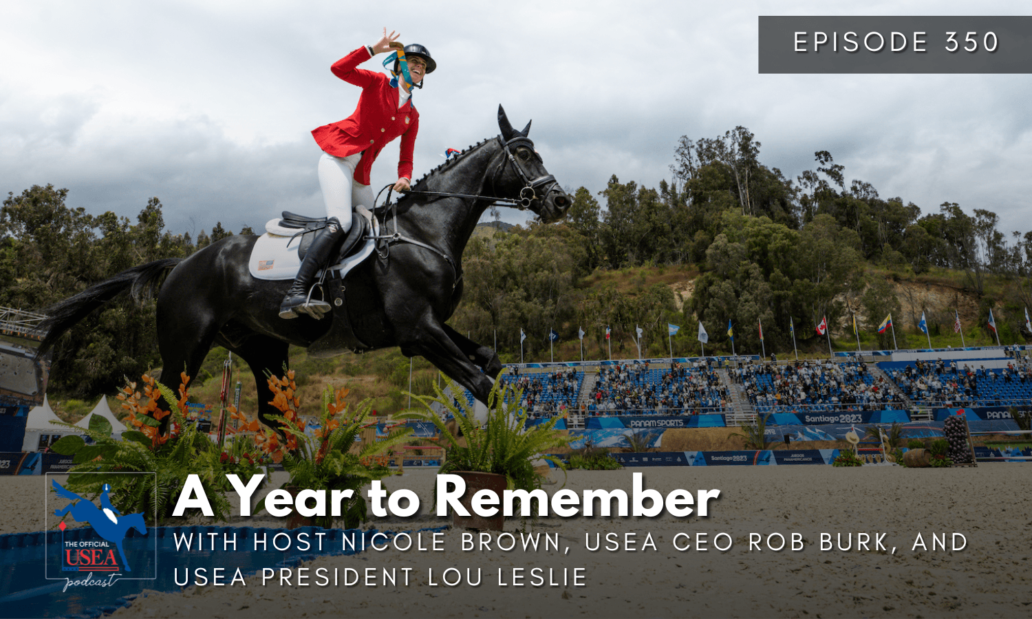 USEA Podcast #350: A Year to Remember
