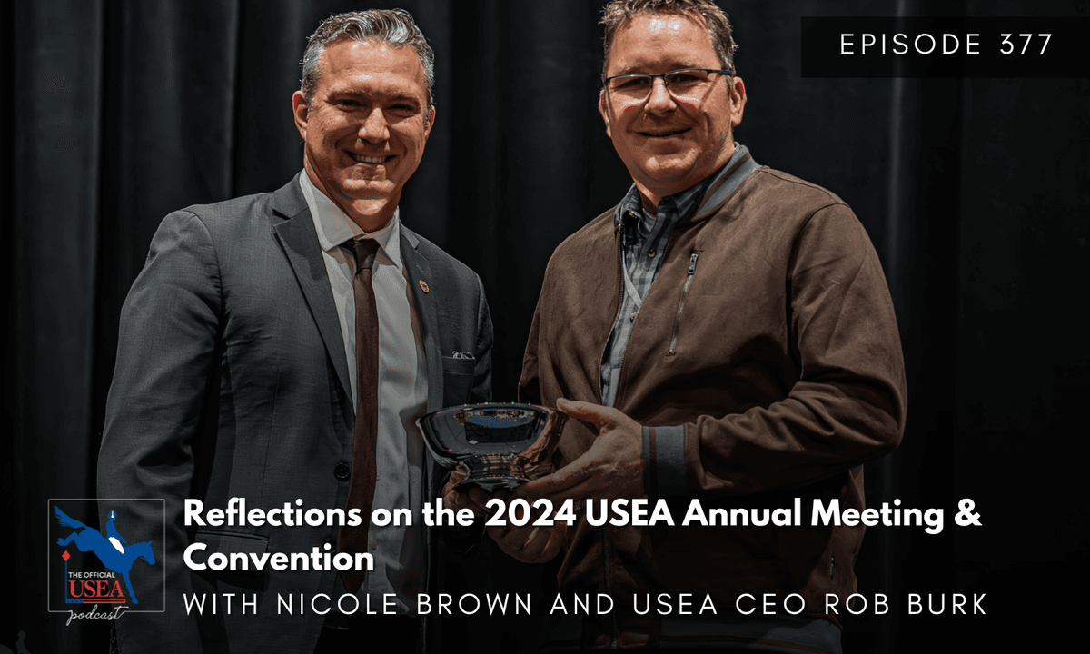 USEA Podcast #377: Reflections on the 2024 USEA Annual Meeting & Convention