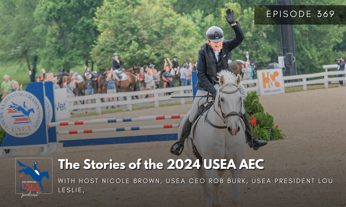 USEA Podcast #369: The Stories of the 2024 USEA AEC