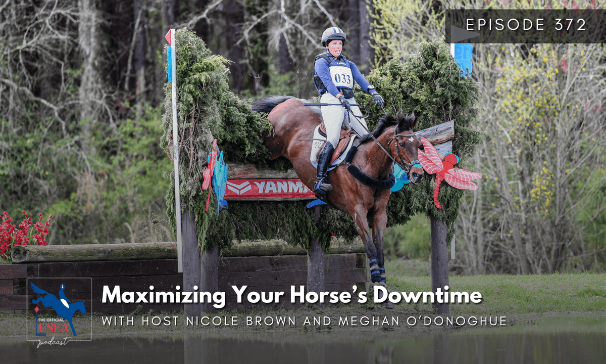 USEA Podcast #372: Maximizing Your Horse's Downtime